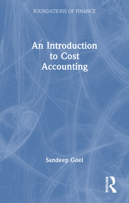 An Introduction to Cost Accounting - Goel, Sandeep