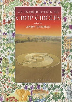 An Introduction to Crop Circles - Thomas, Andy