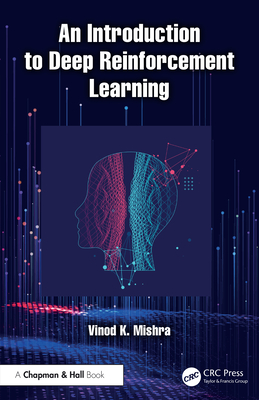 An Introduction to Deep Reinforcement Learning - Mishra, Vinod K