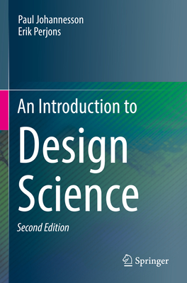 An Introduction to Design Science - Johannesson, Paul, and Perjons, Erik