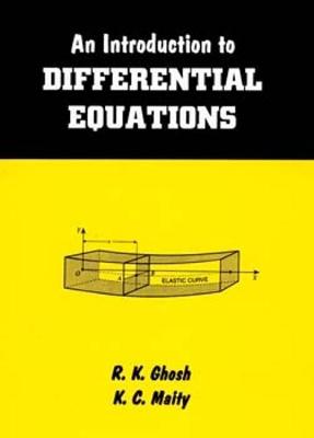 An Introduction to Differential Equations - Ghosh, Ram Krishna, and Maity, Kantish Chandra