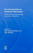 An Introduction to Distance Education: Understanding Teaching and Learning in a New Era