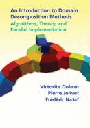 An Introduction to Domain Decomposition Methods: Algorithms, Theory, and Parallel Implementation