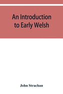An introduction to early Welsh