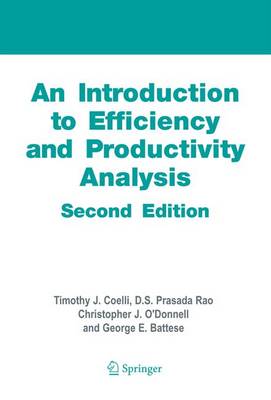 An Introduction to Efficiency and Productivity Analysis - Coelli, Timothy J, and Rao, Dodla Sai Prasada, and O'Donnell, Christopher J