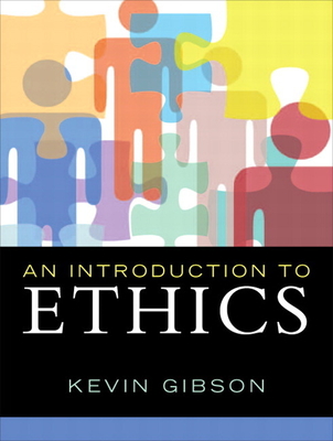 An Introduction to Ethics - Gibson, Kevin