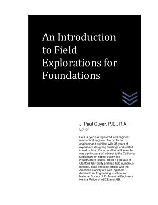 An Introduction to Field Explorations for Foundations - Guyer, J Paul