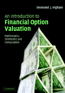 An Introduction to Financial Option Valuation: Mathematics, Stochastics and Computation