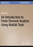 An Introduction to Finite Element Analysis Using Matlab Tools