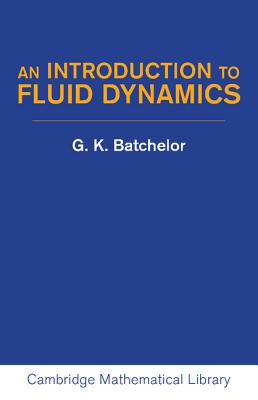An Introduction to Fluid Dynamics - Batchelor, G. K.