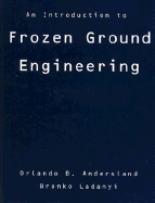 An Introduction to Frozen Ground Engineering