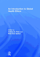 An Introduction to Global Health Ethics