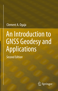 An Introduction to Gnss Geodesy and Applications