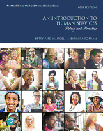 An Introduction to Human Services: Policy and Practice Plus Mylab Helping Professions with Pearson Etext -- Access Card Package