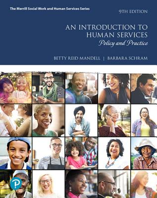 An Introduction to Human Services: Policy and Practice Plus Mylab Helping Professions with Pearson Etext -- Access Card Package - Schram, Barbara, and Mandell, Betty, and Dann, Paul