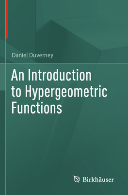 An Introduction to Hypergeometric Functions - Duverney, Daniel