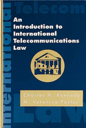 An Introduction to International Telecommunications Law