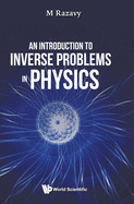 An Introduction to Inverse Problems in Physics