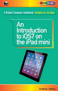 An Introduction to iOS7 on the iPad Mini - Edney, Andrew