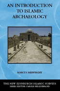 An Introduction to Islamic Archaeology