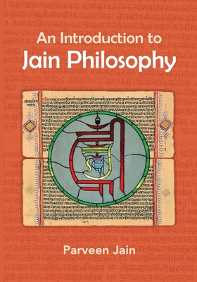An Introduction to Jain Philosophy - Bohanec, Cogen (Editor), and Jain, Parveen
