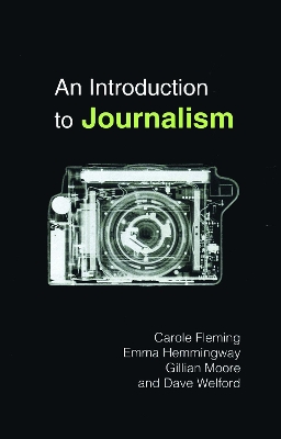 An Introduction to Journalism - Fleming, Carole, and Hemmingway, Emma, and Moore, Gillian