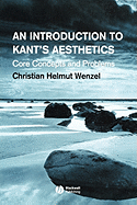 An Introduction to Kant's Aesthetics: Core Concepts and Problems
