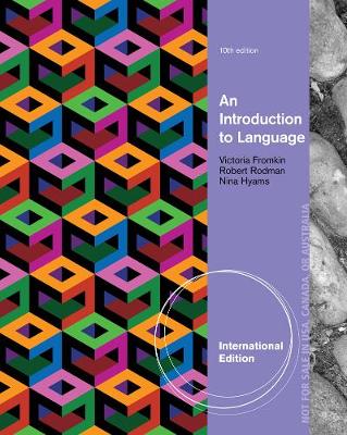 An Introduction to Language, International Edition - Hyams, Nina, and Fromkin, Victoria, and Rodman, Robert