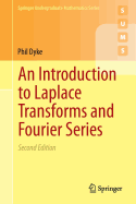 An Introduction to Laplace Transforms and Fourier Series