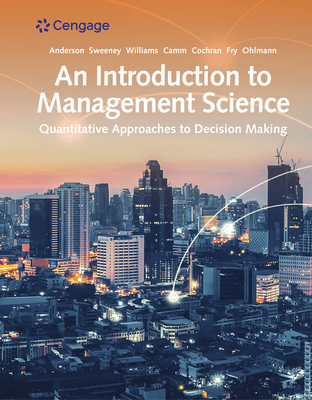 An Introduction to Management Science: Quantitative Approach - Anderson, David, and Sweeney, Dennis, and Williams, Thomas