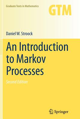An Introduction to Markov Processes - Stroock, Daniel W