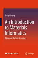 An Introduction to Materials Informatics: Advanced Machine Learning