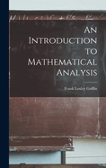 An Introduction to Mathematical Analysis