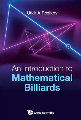 An Introduction to Mathematical Billiards - Rozikov Utkir a