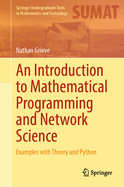 An Introduction to Mathematical Programming and Network Science: Examples with Theory and Python