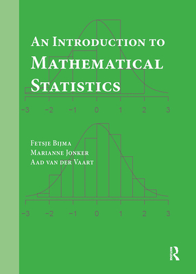 An Introduction to Mathematical Statistics - Bijma, Fetsje, and Ern�, Reinie (Translated by), and Jonker, Marianne