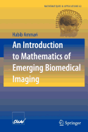 An Introduction to Mathematics of Emerging Biomedical Imaging