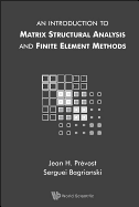 An Introduction To Matrix Structural Analysis And Finite Element Methods