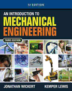 An Introduction to Mechanical Engineering, Si Edition