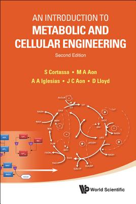 An Introduction To Metabolic And Cellular Engineering - Cortassa, Sonia Del Carmen, and Aon, Miguel Antonio, and Aon, Juan Carlos