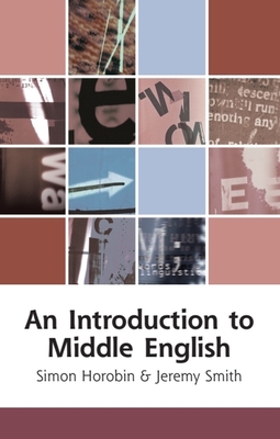 An Introduction to Middle English - Horobin, Simon, and Smith, Jeremy