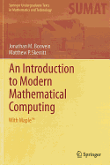 An Introduction to Modern Mathematical Computing: With Maple(tm)