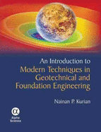 An Introduction to Modern Techniques in Geotechnical and Foundation Engineering