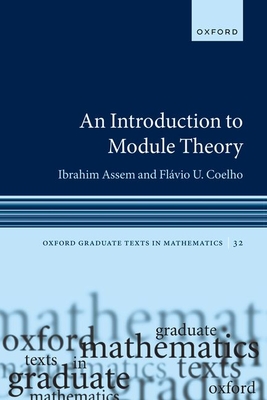 An Introduction to Module Theory - Assem, Ibrahim, and Coelho, Fl�vio U.