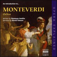 An Introduction to Monteverdi's "Orfeo" - David Timson; Cappella Musicale di S. Petronio (choir, chorus); Sergio Vartolo (conductor)