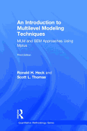 An Introduction to Multilevel Modeling Techniques: MLM and SEM Approaches Using Mplus, Third Edition