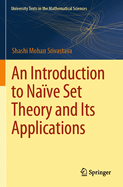 An Introduction to Na?ve Set Theory and its Applications