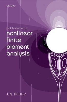 An Introduction to Nonlinear Finite Element Analysis - Reddy, J N