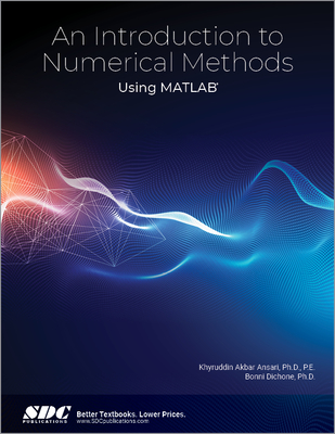 An Introduction to Numerical Methods Using MATLAB - Ansari, K. Akbar, and Dichone, Bonni
