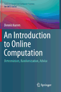 An Introduction to Online Computation: Determinism, Randomization, Advice